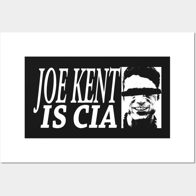 JOE KENT IS CIA Wall Art by TextGraphicsUSA